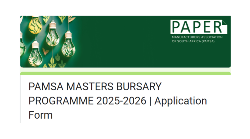 The Paper Manufacturers Association of South Africa (PAMSA) Masters in Chemical Engineering Bursary Programme: PAMSA Bursary